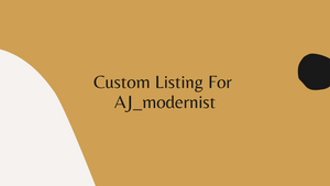 Custom Listing For Aj Modernist